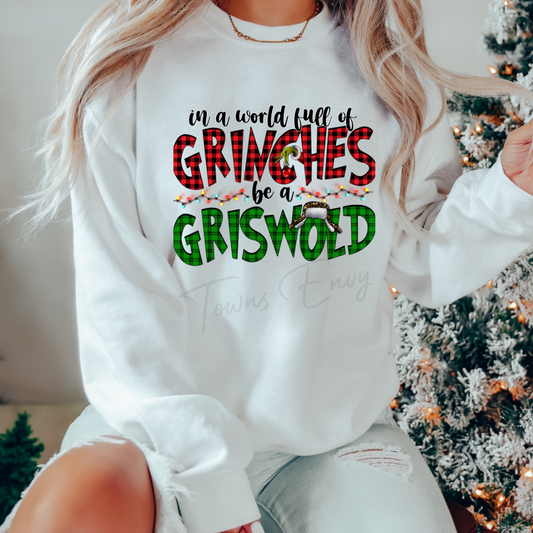 In A World full of Grinches be a Griswold Crewneck